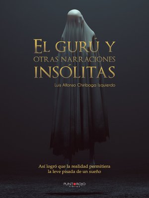 cover image of El Gurú y otras narraciones insólitas